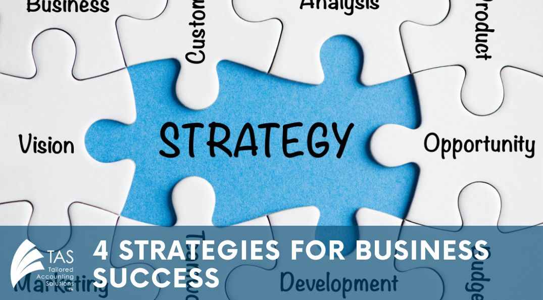 4 strategies for business success | Accountants Bayswater | TAS