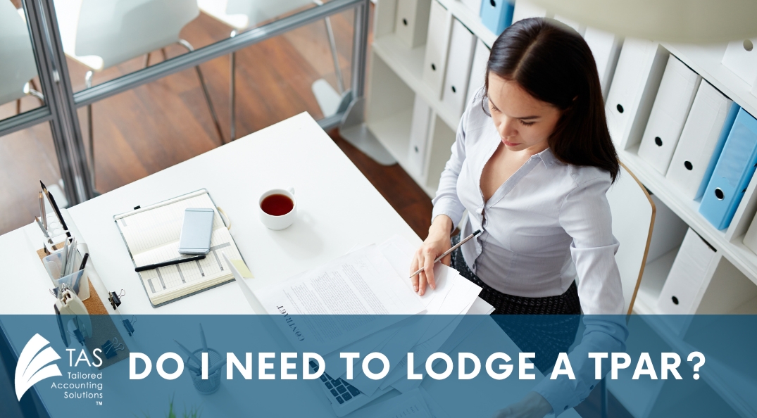 Do I Need To Lodge A TPAR?