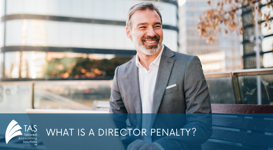 What is a Director Penalty? | TAS | Accountants Melbourne What is a Director Penalty? | TAS | Accountants Melbourne
